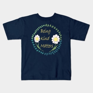 Being Kind Matters Kids T-Shirt